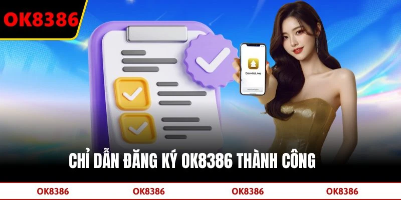 Chỉ dẫn đăng ký OK8386 thành công