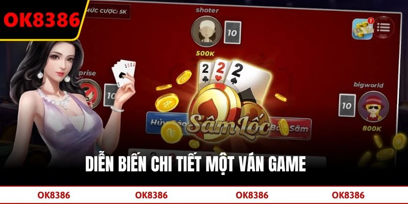 Diễn biến chi tiết một ván game