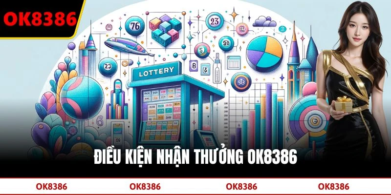Điều kiện nhận thưởng OK8386