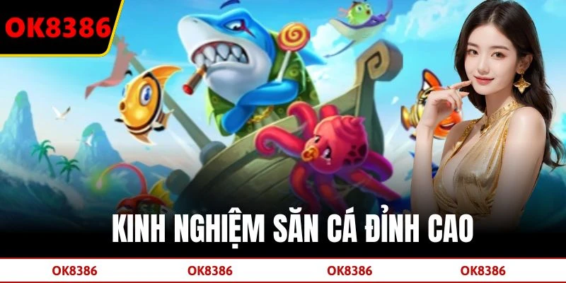 Kinh nghiệm săn cá đỉnh cao