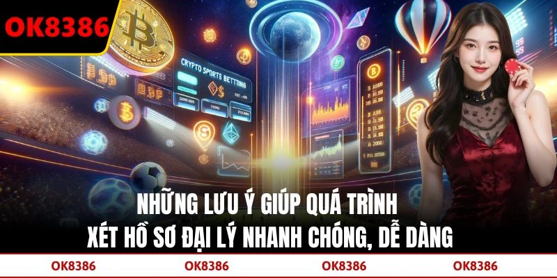 Những lưu ý giúp quá trình xét hồ sơ đại lý nhanh chóng, dễ dàng