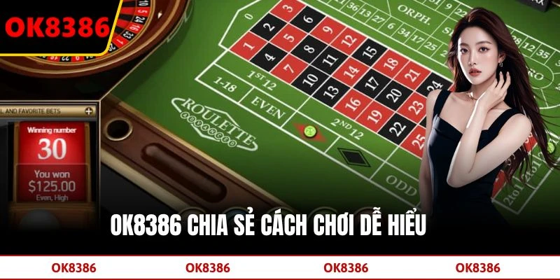 OK8386 chia sẻ cách chơi Roulette dễ hiểu