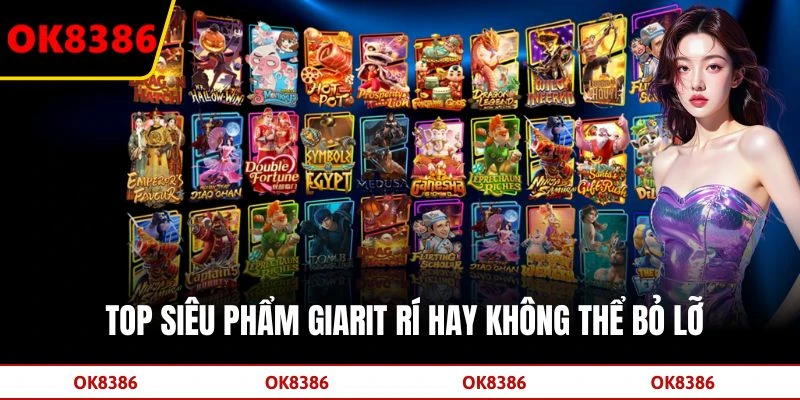 Top siêu phẩm giarit rí hay không thể bỏ lỡ